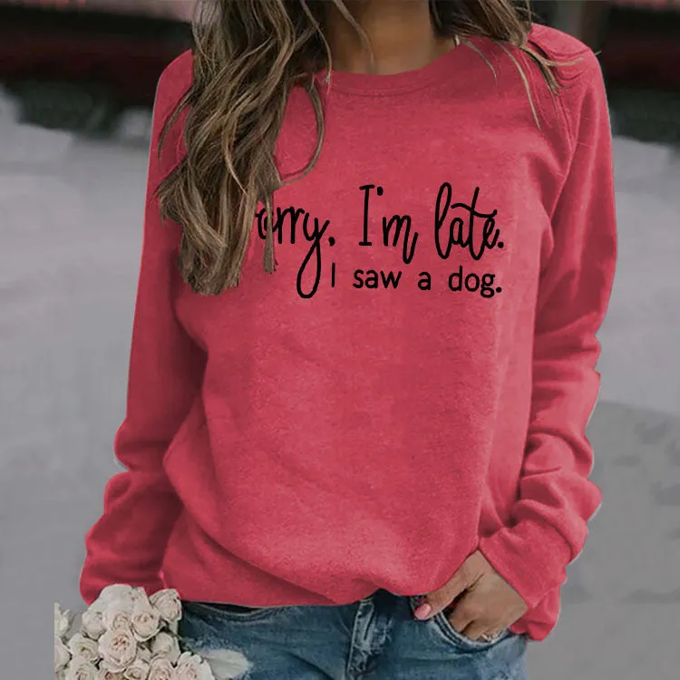 Cross Border Autumn and Winter Bottoming Long Sleeved Sorry I'm Late Letter Round Neck T-shirt Women's Sweater