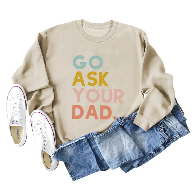 Go Ask Your Dad Fashion Women's Letter Loose Long Sleeve Sweater Women