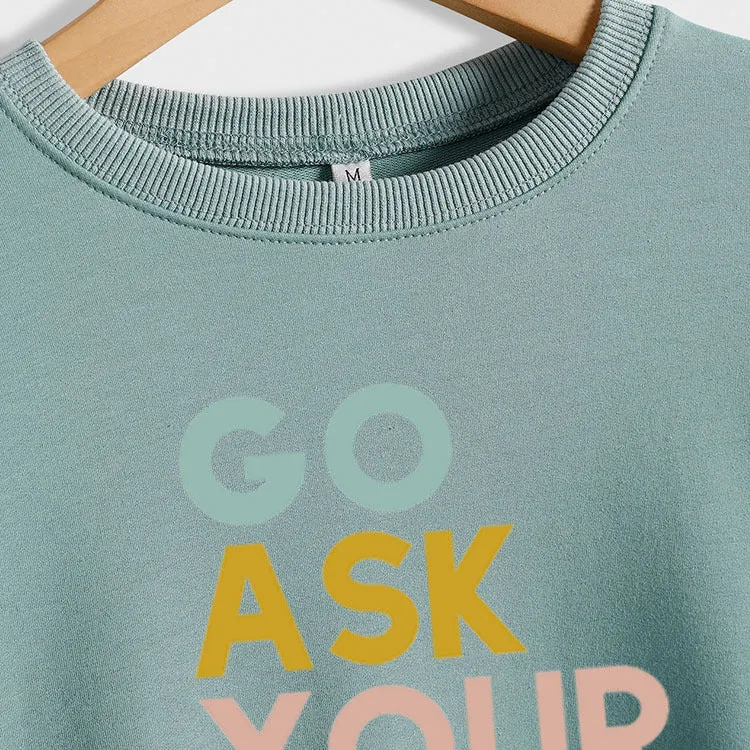Go Ask Your Dad Fashion Women's Letter Loose Long Sleeve Sweater Women