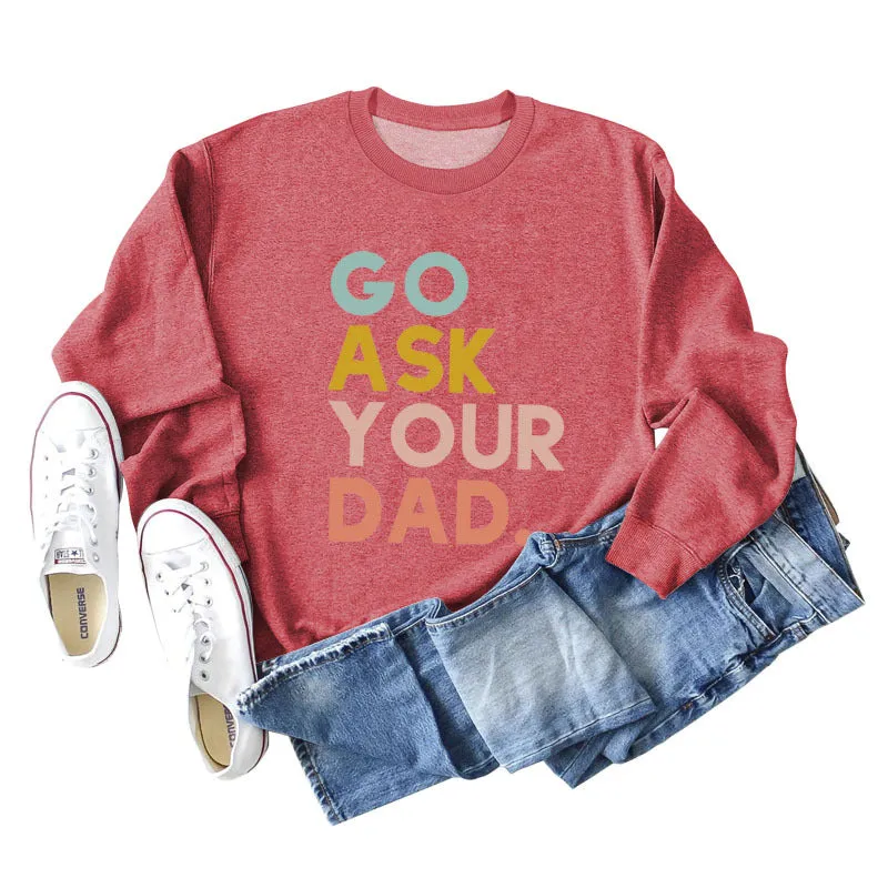 Go Ask Your Dad Fashion Women's Letter Loose Long Sleeve Sweater Women