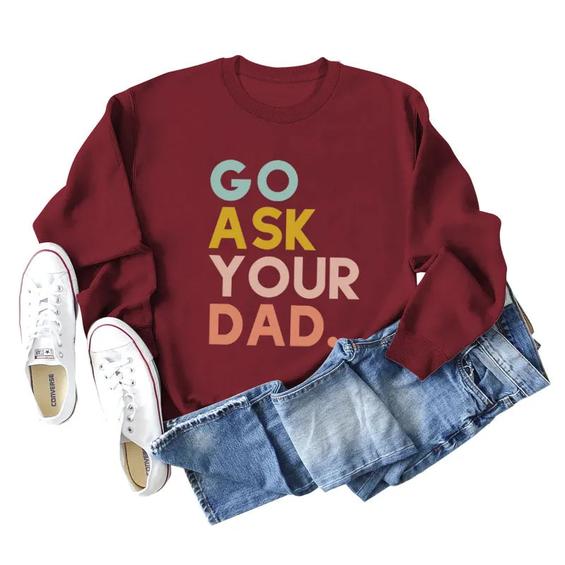 Go Ask Your Dad Fashion Women's Letter Loose Long Sleeve Sweater Women