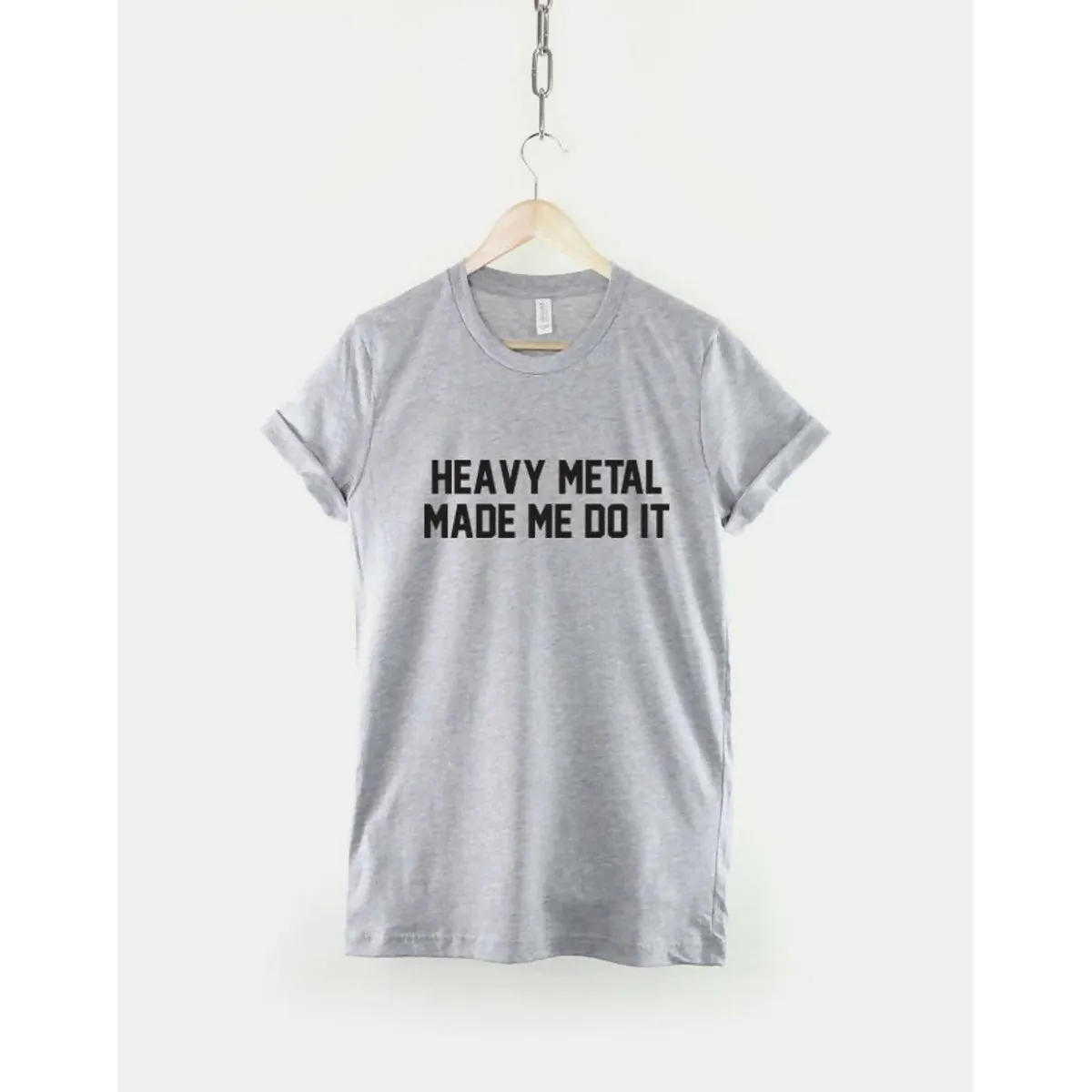 Heavy Metal T-Shirt - Made Me Do It Rocker Rock Band Shirt